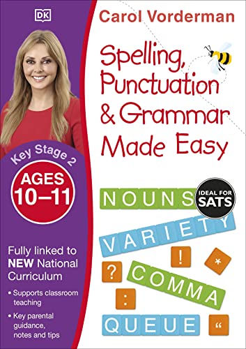 Spelling, Punctuation & Grammar Made Easy, Ages 10-11 (Key Stage 2): Supports the National Curriculum, English Exercise Book (Made Easy Workbooks)